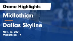 Midlothian  vs Dallas Skyline  Game Highlights - Nov. 18, 2021