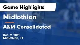 Midlothian  vs A&M Consolidated  Game Highlights - Dec. 2, 2021