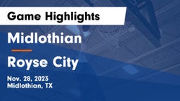 Midlothian  vs Royse City  Game Highlights - Nov. 28, 2023