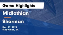 Midlothian  vs Sherman  Game Highlights - Dec. 27, 2023