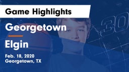 Georgetown  vs Elgin  Game Highlights - Feb. 18, 2020