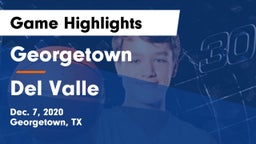 Georgetown  vs Del Valle  Game Highlights - Dec. 7, 2020