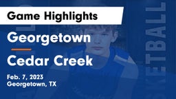 Georgetown  vs Cedar Creek  Game Highlights - Feb. 7, 2023