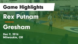Rex Putnam  vs Gresham  Game Highlights - Dec 9, 2016