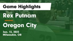 Rex Putnam  vs Oregon City  Game Highlights - Jan. 13, 2023