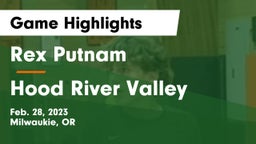 Rex Putnam  vs Hood River Valley  Game Highlights - Feb. 28, 2023