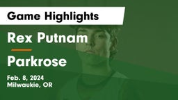 Rex Putnam  vs Parkrose  Game Highlights - Feb. 8, 2024