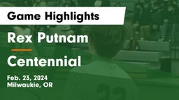 Rex Putnam  vs Centennial  Game Highlights - Feb. 23, 2024