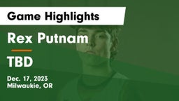 Rex Putnam  vs TBD Game Highlights - Dec. 17, 2023