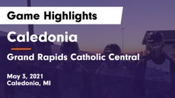 Caledonia  vs Grand Rapids Catholic Central  Game Highlights - May 3, 2021