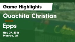 Ouachita Christian  vs Epps  Game Highlights - Nov 29, 2016