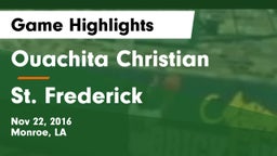 Ouachita Christian  vs St. Frederick  Game Highlights - Nov 22, 2016