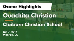 Ouachita Christian  vs Claiborn Christian School Game Highlights - Jan 7, 2017