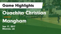 Ouachita Christian  vs Mangham  Game Highlights - Jan 17, 2017