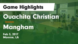 Ouachita Christian  vs Mangham  Game Highlights - Feb 3, 2017