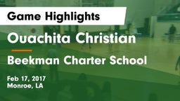 Ouachita Christian  vs Beekman Charter School Game Highlights - Feb 17, 2017