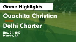 Ouachita Christian  vs Delhi Charter  Game Highlights - Nov. 21, 2017