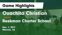 Ouachita Christian  vs Beekman Charter School Game Highlights - Dec. 1, 2017