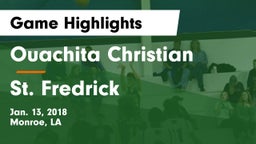 Ouachita Christian  vs St. Fredrick  Game Highlights - Jan. 13, 2018