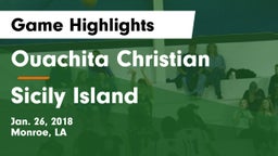 Ouachita Christian  vs Sicily Island  Game Highlights - Jan. 26, 2018