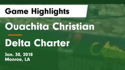 Ouachita Christian  vs Delta Charter Game Highlights - Jan. 30, 2018