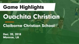 Ouachita Christian  vs Claiborne Christian School Game Highlights - Dec. 20, 2018