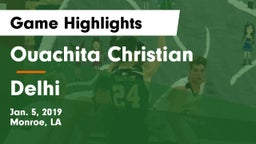 Ouachita Christian  vs Delhi  Game Highlights - Jan. 5, 2019