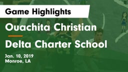 Ouachita Christian  vs Delta Charter School Game Highlights - Jan. 10, 2019