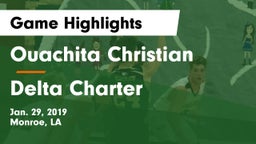 Ouachita Christian  vs Delta Charter  Game Highlights - Jan. 29, 2019
