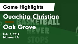 Ouachita Christian  vs Oak Grove  Game Highlights - Feb. 1, 2019