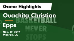 Ouachita Christian  vs Epps  Game Highlights - Nov. 19, 2019