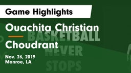 Ouachita Christian  vs Choudrant  Game Highlights - Nov. 26, 2019