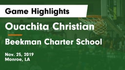 Ouachita Christian  vs Beekman Charter School Game Highlights - Nov. 25, 2019