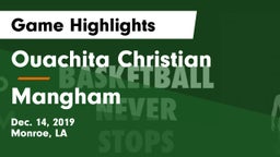 Ouachita Christian  vs Mangham Game Highlights - Dec. 14, 2019