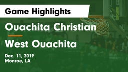Ouachita Christian  vs West Ouachita Game Highlights - Dec. 11, 2019