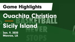 Ouachita Christian  vs Sicily Island Game Highlights - Jan. 9, 2020