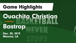 Ouachita Christian  vs Bastrop  Game Highlights - Dec. 30, 2019