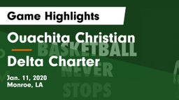 Ouachita Christian  vs Delta Charter Game Highlights - Jan. 11, 2020