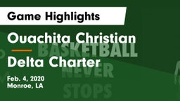 Ouachita Christian  vs Delta Charter Game Highlights - Feb. 4, 2020