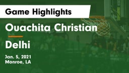 Ouachita Christian  vs Delhi  Game Highlights - Jan. 5, 2021