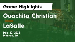 Ouachita Christian  vs LaSalle  Game Highlights - Dec. 12, 2023