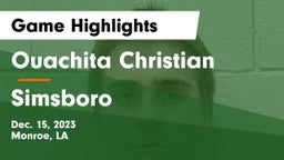 Ouachita Christian  vs Simsboro  Game Highlights - Dec. 15, 2023