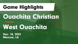 Ouachita Christian  vs West Ouachita  Game Highlights - Dec. 18, 2023