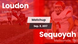 Matchup: Loudon  vs. Sequoyah  2017