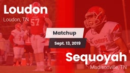 Matchup: Loudon  vs. Sequoyah  2019