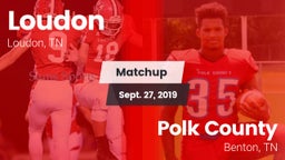 Matchup: Loudon  vs. Polk County  2019