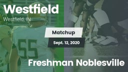Matchup: Westfield High vs. Freshman Noblesville 2020