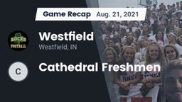 Recap: Westfield  vs. Cathedral Freshmen 2021