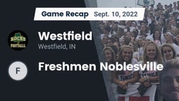 Recap: Westfield  vs. Freshmen Noblesville 2022