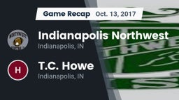 Recap: Indianapolis Northwest  vs. T.C. Howe  2017